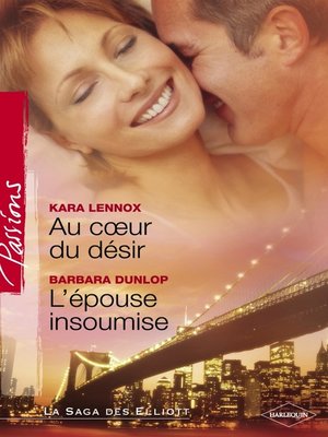 cover image of Au coeur du désir--L'épouse insoumise (Harlequin Passions)